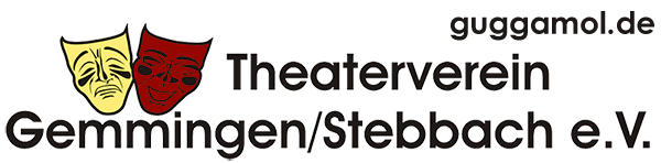 gugg a mol - Theaterverein Gemmingen / Stebbach